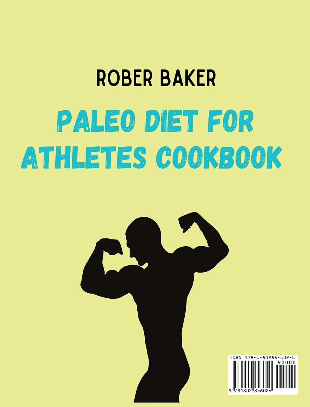 The Paleo Diet for Athlete: 2 Books in 1: The 200+ Simplest High-Protein and Low-Carb Paleo Recipes to start Fitness and Tone your Body to The Top!
