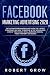 FACEBOOK MARKETING ADVERTISING 2020: The ultimate beginners guide with the latest strategies on how to become a top influencer even if you have a small business (social media mastery ads guide)