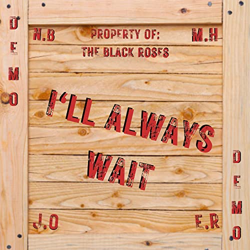Amazon Music Unlimited - The Black Roses 『I'll Always Wait (Demo)』