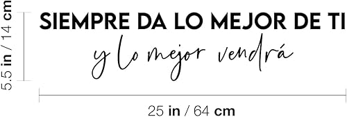 Miniatura 3 de Calcomanía de vinilo para pared, siempre da lo mejor de ti y lo mejor vendrá, 5.5 x 25 pulgadas, calcomanía optimista con cita española para