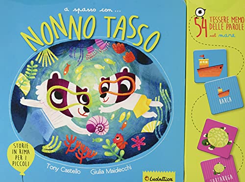 Nonno Tasso al mare. A spasso con i nonni. Ediz. a colori