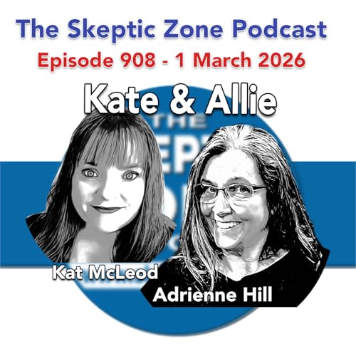 The Skeptic Zone #908 - 1.March.2026