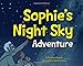 Sophie's Night Sky Adventure