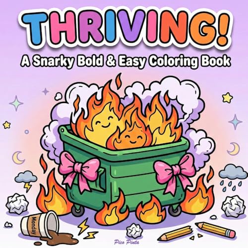 THRIVING! – A Snarky Bold & Easy Coloring Book: Thick lines for Thin Patience and Chaotic Lives for the Sarcastic and Ironic Coquette Fan image 2