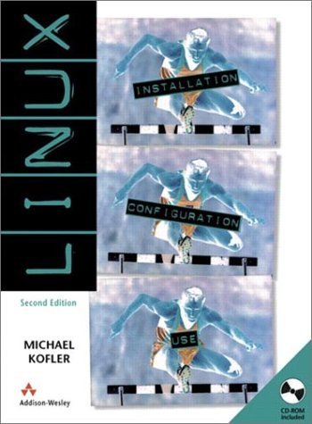 LINUX, Second Edition: Installation, Configuration, and Use by Michael Kofler (1999-08-18)