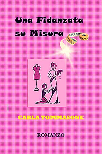 UNA FIDANZATA SU MISURA (I MAGNIFICI MAYER Vol. 1)