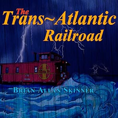 The Trans-Atlantic Railroad