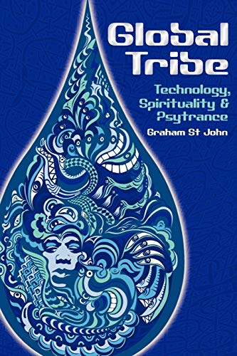 Preisvergleich Produktbild Global Tribe: Technology, Spirituality and Psytrance (Studies in Popular Music)