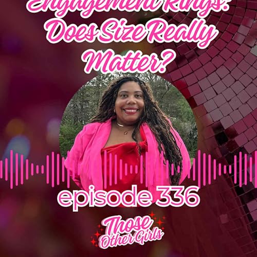Ep 336 | Engagement Rings: Does Size Really Matter? cover art