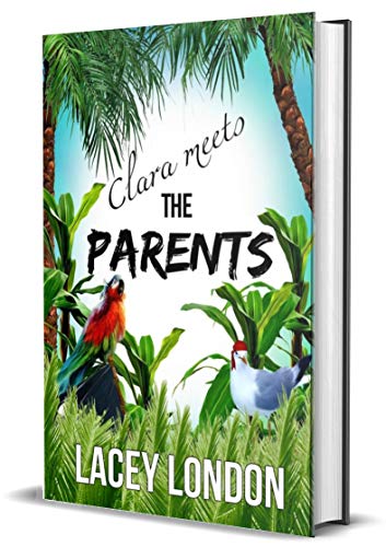 Télécharger Clara Meets The Parents: Grab a margarita and escape to Mexico in this laugh-out-loud beach read. (C Francais PDF