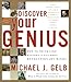 Discover Your Genius: How to Think Like History's Ten Most Revolutionary Minds