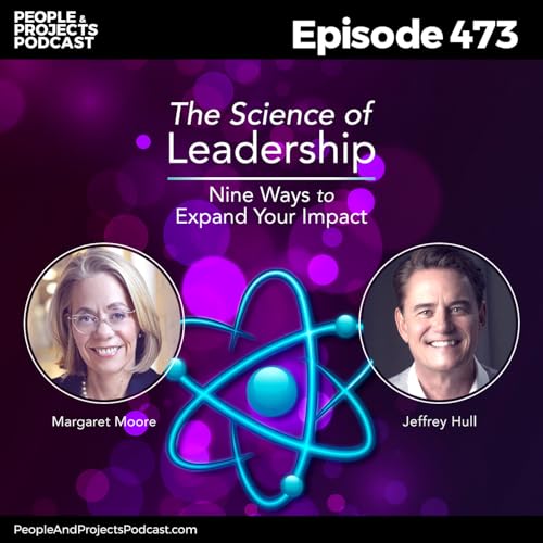 『PPP 473 | Beyond the Hype: The Science of Impactful Leadership, with Jeffrey Hull & Margaret Moore』のカバーアート