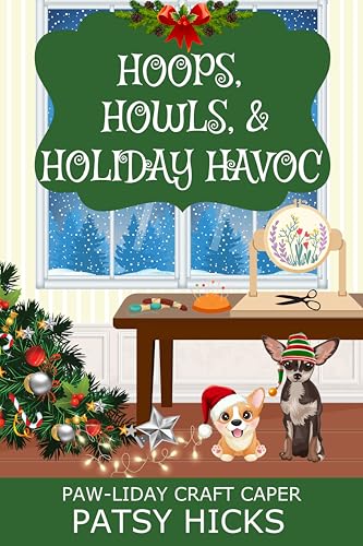 Hoops, Howls, & Holiday Havoc (By: Patsy Hicks)