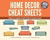 Home Decor Cheat Sheets: Need-to-Know Stuff for Stylish Living