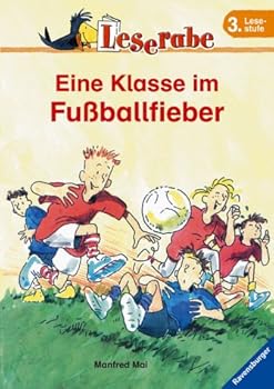 Leserabe. Eine Klasse im Fußballfieber.