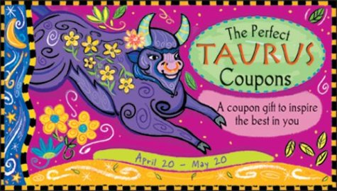 Sourcebooks, Inc. The Perfect Taurus Coupons: A Coupon Gift to Inspire the Best in You: April 20-May 20
