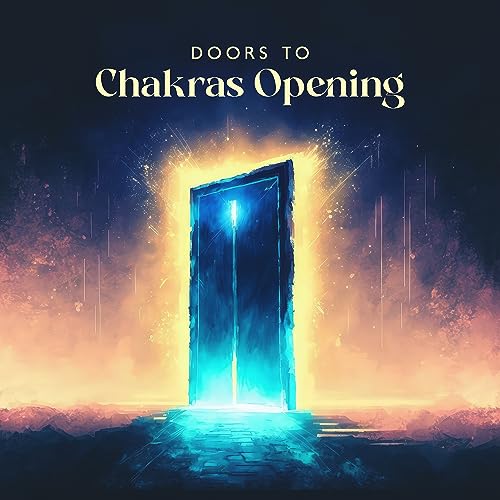 Doors to Chakras Opening Healing Frequency for 7 Chakra Cleansing von