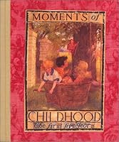 Moments of Childhood: A Journal for the First Five Years 0740723529 Book Cover