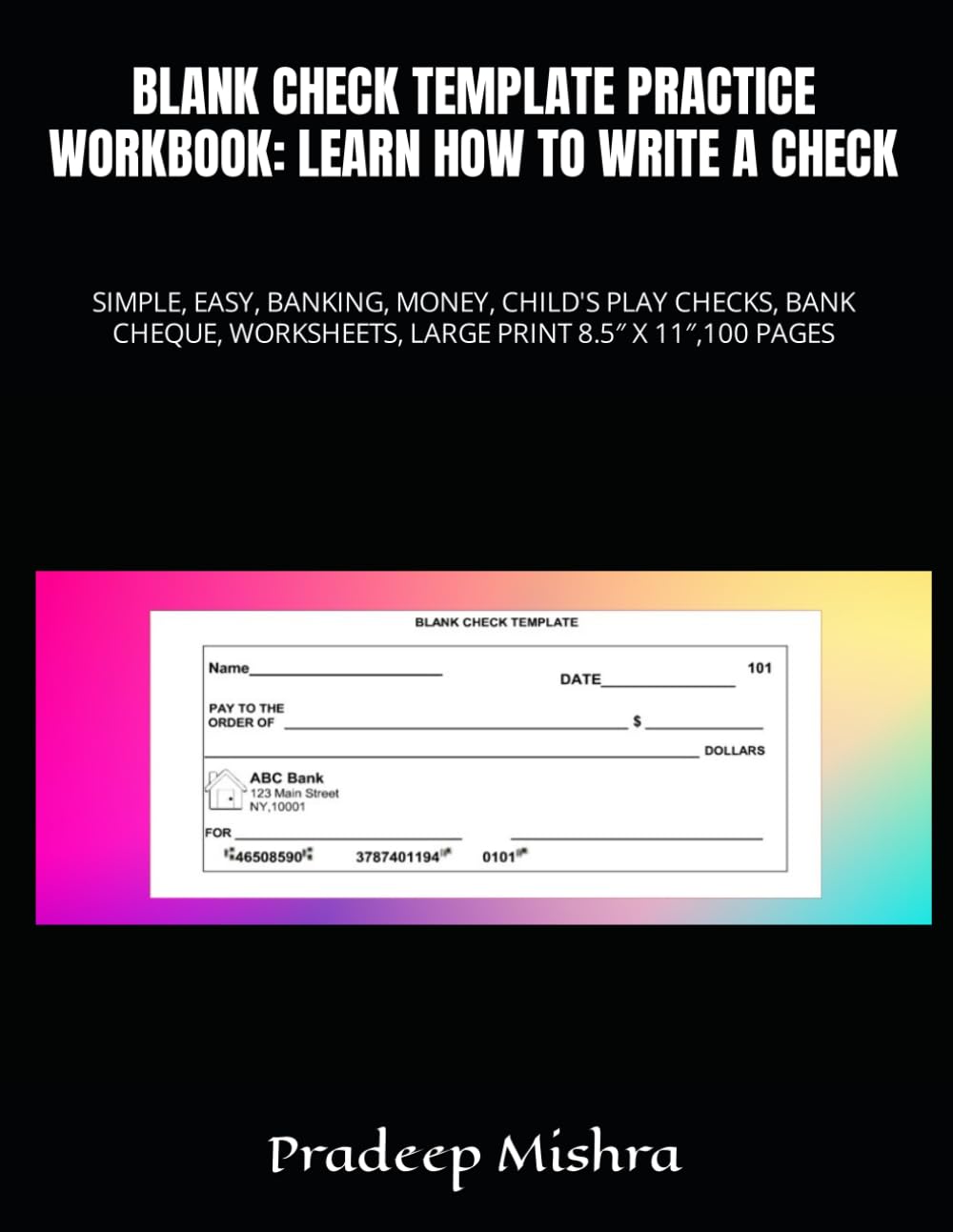 blank-check-template-practice-workbook-learn-how-to-write-a-check-simple-easy-banking-money-child-s-play-checks-bank-cheque-worksheets-large-print-8-5-x-11-100-pages-kumar-amazon-com-books