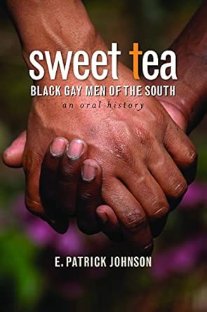 Sweet Tea: Black Gay Men of the South New Edition-Wow! eBook