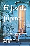  Hijos de Júpiter: Viajes místicos, mundos espirituales y un desafío a conquistar.