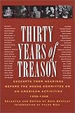 Thirty Years of Treason: Excerpts from Hearings Before the House Committee on Un-American Activities 1938-1968 (Nation Books)