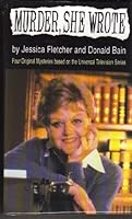 Murder, She Wrote (Four Original Mysteries Based on the Universal Television Series): Brandy & Bullets, Manhattans & Murder, Martinis & Mayhem and Rum & Razors B000GW31OY Book Cover