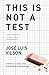 This Is Not A Test: A New Narrative on Race, Class, and Education