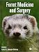 Ferret Medicine and Surgery