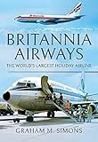 Britannia Airways: The World's Largest Holiday Airline