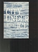 Camp Century;: City under the ice B0006AY2H6 Book Cover