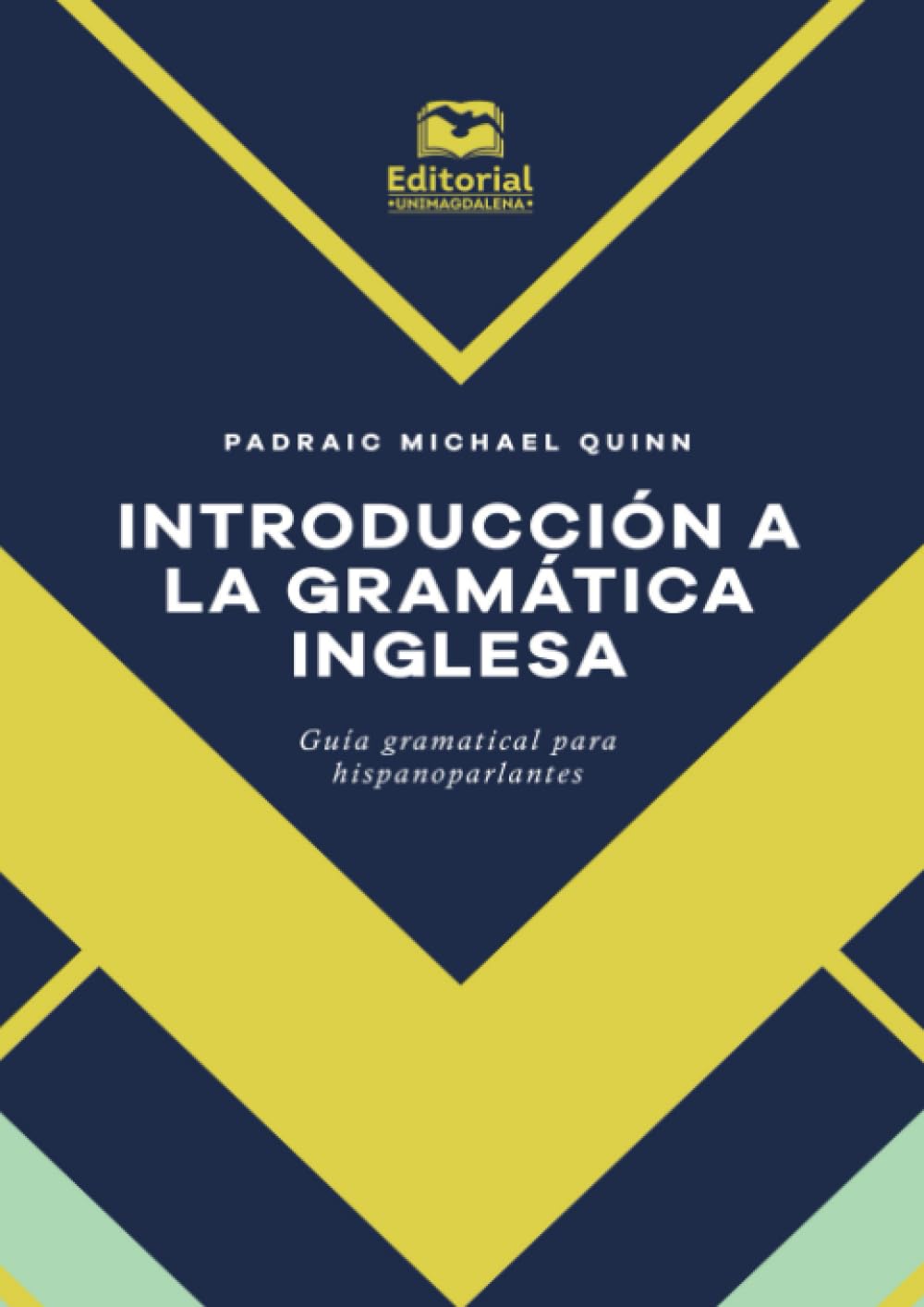 Introducción a la gramática inglesa: Guía gramatical para hispanoparlantes