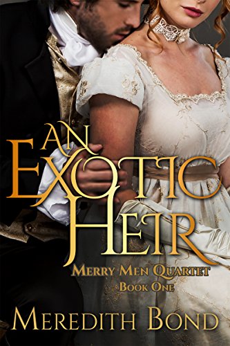An Exotic Heir (Merry Men Quartet Book 1)