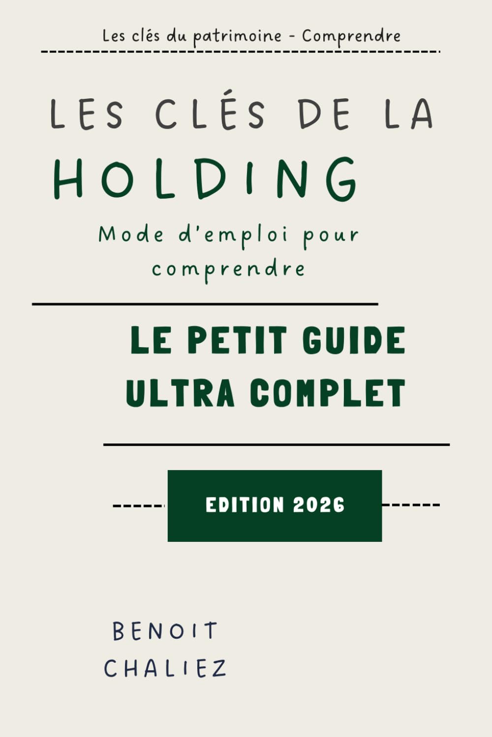 Les clés de la holding: Mode d'emploi pour comprendre (Les clés du patrimoine)