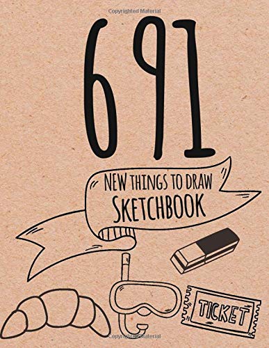691 NEW Things To Draw-Sketchbook: Drawing Prompts Notebook-journal