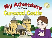 My Adventure To Curwood Castle 1792889178 Book Cover