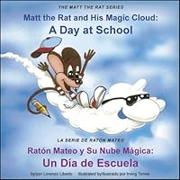 Matt the Rat and His Magic Cloud / Raton y Su Nube Magica: A Day at School / Un Dia de Escuela 0974366803 Book Cover