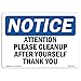 OSHA Notice Sign - Attention Please Cleanup After Yourself Thank You | Vinyl Label Decal | Protect Your Business, Construction Site | ?Made in The USA