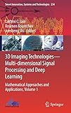  3D Imaging Technologies-Multi-dimensional Signal Processing and Deep Learning: Mathematical Approaches and Applications, Volume 1: 234 (Smart Innovation, Systems and Technologies)
