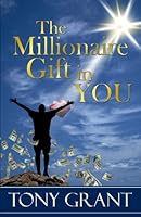 The Millionaire Gift In You 1466313064 Book Cover