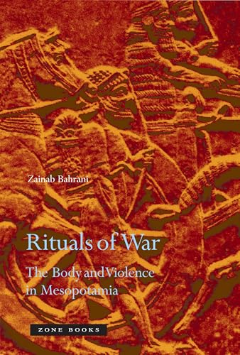 Rituals of War: The Body and Violence in Mesopotamia (Mit Press)