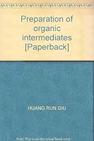 Preparation of organic intermediates [Paperback] 7502518355 Book Cover