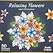 Relaxing Flowers: Adult Coloring Book