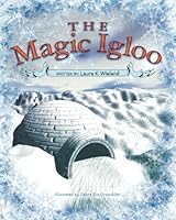 The Magic Igloo 1453636269 Book Cover