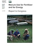 Manure Use for Fertilizer and for Energy: Report to Congress