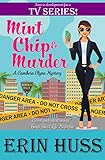 Mint Chip & Murder (Cambria Clyne Mysteries Book 4)
