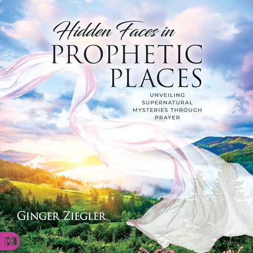 Hidden Faces in Prophetic Places by Ginger Ziegler episode artwork