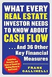 What Every Real Estate Investor Needs to Know About Cash Flow...And 36 Other Key FInancial Measures