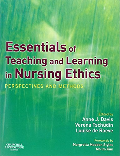 Essentials of Teaching and Learning in Nursing Ethics: Perspectives and Methods