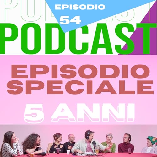 #54 - Buon compleanno Popcorn & Podcast - 5 anni Edition